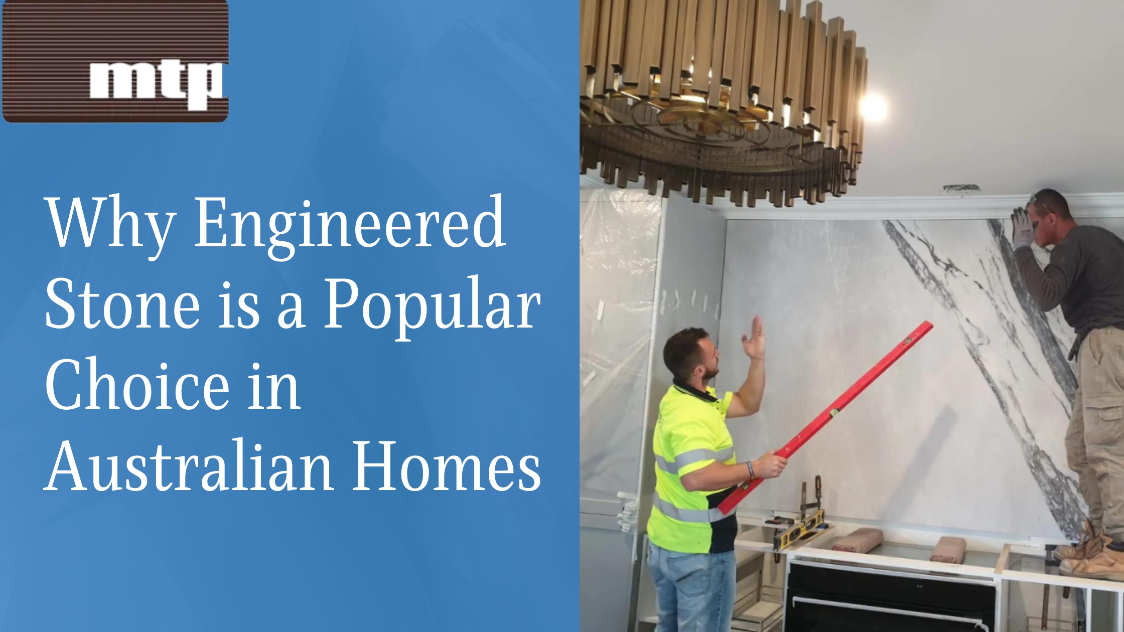 Why Engineered Stone is a Popular Choice in Australian Homes