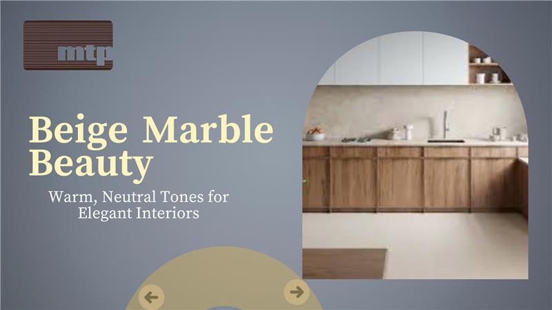 Beige Marble Beauty Warm, Neutral Tones for Elegant Interiors